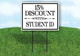 15% DISCOUNT WITH STUDENT ID Yard Sign with Stand LAWN SIGN