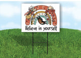 BELIEVE IN YOURSELF BUTTERFLY 18inx24in Yard Road Sign w/ Stand