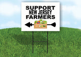 NEW JERSEY SUPPORT FARMERS LEFT ARROW Yard Sign w Stand LAWN  SIGN Single