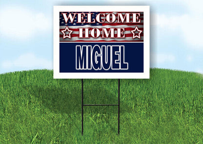 MIGUEL WELCOME HOME FLAG 18 in x 24 in Yard Sign Road Sign with Stand