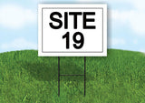 SITE 19  18 in x 24 in Yard Sign Road Sign with Stand