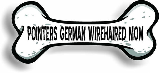 Dog Mom Pointers German Wirehaired Bone Car Magnet Bumper Sticker 3"x7"
