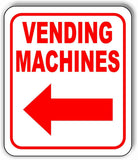 VENDING MACHINES LEFT ARROW Metal Aluminum Composite Sign