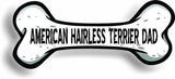 Dog Dad American Hairless Terrier Bone Car Magnet Bumper Sticker 3"x7"