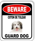 BEWARE COTON DE TULEAR GUARD DOG Metal Aluminum Composite Sign
