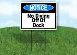 Notice No Diving Off Of Dock BLUE Yard Sign Road with Stand LAWN POSTER