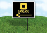 BAGGAGE LEFT ARROW BLACK Yard Sign Road with Stand LAWN SIGN Single sided