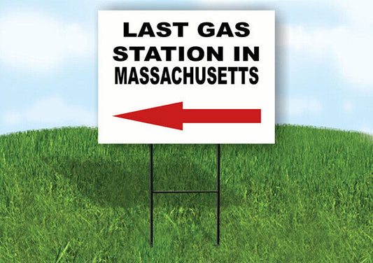 MASSACHUSETTS LAST GAS STATION LEFT ARROW Yard Sign w Stand LAWN SIGN Single