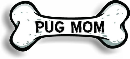 Dog Mom Pug Bone Car Magnet Bumper Sticker 3"x7"