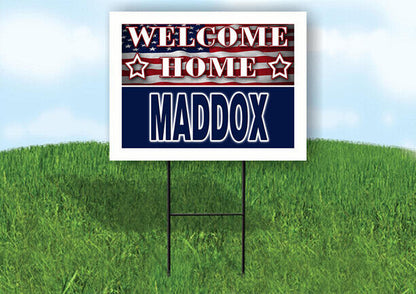 MADDOX WELCOME HOME FLAG 18 in x 24 in Yard Sign Road Sign with Stand