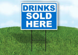 DRINKS SOLD HERE BLUE Yard Sign with Stand LAWN SIGN