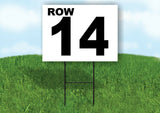 ROW 14 BLACK WHITE Yard Sign with Stand LAWN SIGN