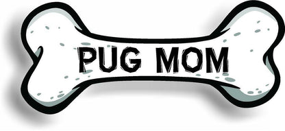 Dog Mom Pug Bone Car Magnet Bumper Sticker 3"x7"