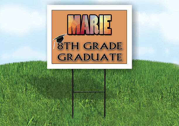 MARIE 8th GRADE GRAD 18in x 24in Yard Sign with Stand