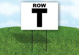 ROW T BLACK WHITE Yard Sign with Stand LAWN SIGN