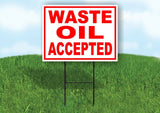 WASTE OIL ACCEPTED RED WHITE Yard Sign Road with Stand LAWN SIGN