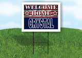 CRYSTAL WELCOME HOME FLAG 18 in x 24 in Yard Sign Road Sign with Stand