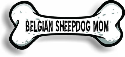 Dog Mom Belgian Sheepdog Bone Car Magnet Bumper Sticker 3"x7"