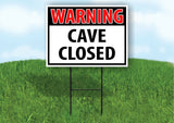 WARNING CAVE CLOSED RED Plastic Yard Sign ROAD SIGN with Stand