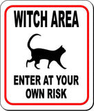 WITCH AREA ENTER AT YOUR OWN RISK CAT Metal Aluminum Composite Sign