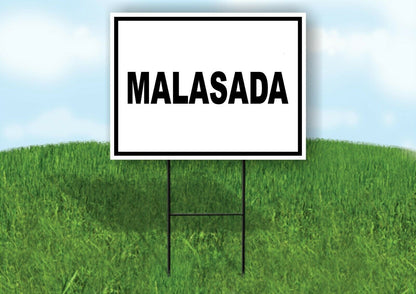MALASADA BLACK BORDER Yard Sign Road with Stand LAWN SIGN