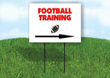 Football TRAINING right arrow Yard Sign Road with Stand LAWN SIGN Single sided