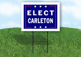 ELECT CARLETON 18 in x 24 in Yard Sign Road Sign with Stand
