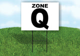 ZONE Q BLACK WHITE Yard Sign with Stand LAWN SIGN
