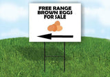FREE RANGE BROWN EGGS LEFT with Stand LAWN SIGN Single sided