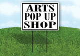 ARTS POP UP SHOP BLACK BORDER Yard Sign with Stand LAWN SIGN