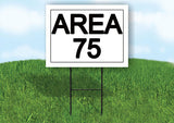 AREA 75 18 in x 24 in Yard Sign Road Sign with Stand