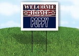 POPPY WELCOME HOME FLAG 18 in x 24 in Yard Sign Road Sign with Stand