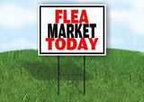 FLEA MARKET TODAY WITH BORDER Yard Sign with Stand LAWN SIGN