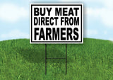 BUY MEAT DIRECT FROM FARMERS BLACK BORDER Yard Sign Road with Stand LAWN SIGN