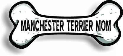 Dog Mom Manchester Terrier Bone Car Magnet Bumper Sticker 3"x7"