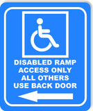 Disabled Ramp Access Only All Others Use Back Door Left