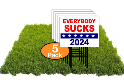Eco Everybody Sucks 2024 Political 12X16 In Yard Road Sign W/Stand