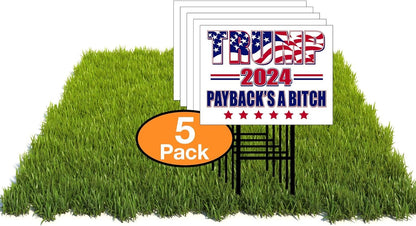 Eco trump 2024 paybacks bitch yard 5 Double Sided 12x16 in Yard Road Sign w/Stand