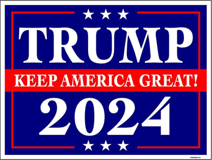 Eco Trump Keep America Great 2024 12X16 In Yard Road Sign W/Stand