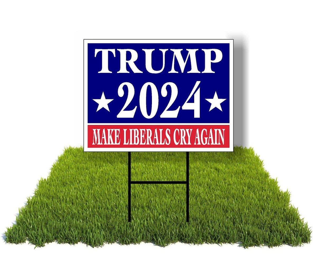 Eco TRUMP 2024 MAKE LIBERALS CRY AGAIN 12x16 in Yard Road Sign w/Stand