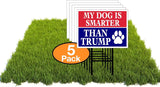 Eco My Dog Is Smarter Than Trump Biden 1 Double Sided 12x16 in Yard Road Sign w/Stand