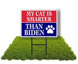 Eco My Cat Is Smarter Than Joe Biden Trump 12x16 in Yard Road Sign w/Stand