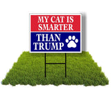 Eco My Cat Is Smarter Than Trump Biden 12x16 in Yard Road Sign w/Stand