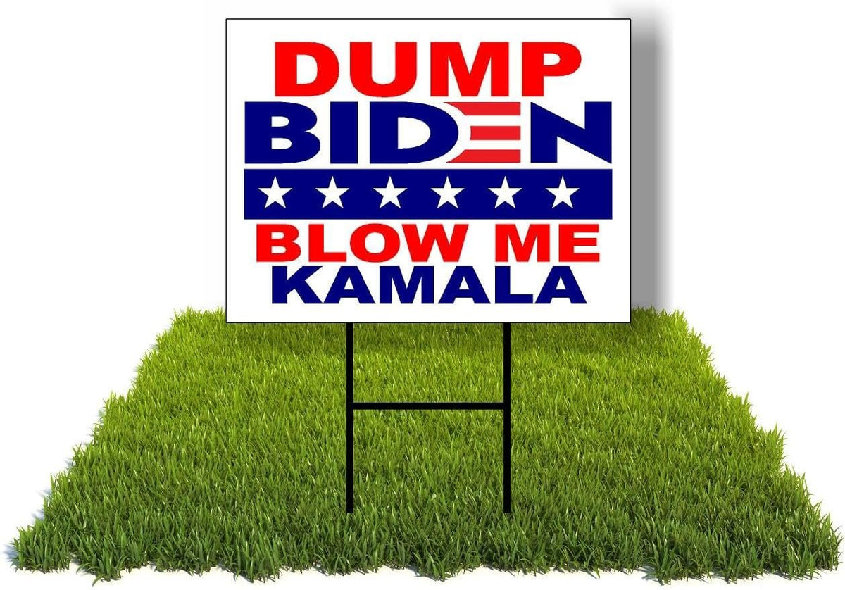 Eco DUMP biden BLOW ME kamala 5 Double Sided 12x16 in Yard Road Sign w/Stand