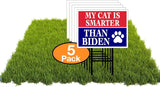 Eco My Cat Is Smarter Than Joe Biden Trump 12x16 in Yard Road Sign w/Stand